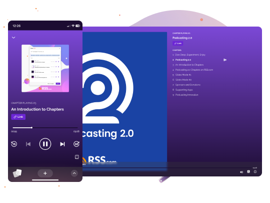 Image of RSS.com’s podcast web player displaying full-screen chapter support. The screen shows a Podcasting 2.0 episode with chapters listed on the right, including titles, images, and clickable links. The mobile view on the left shows a chapter with its title and link, highlighting the new visual experience for podcast listeners.